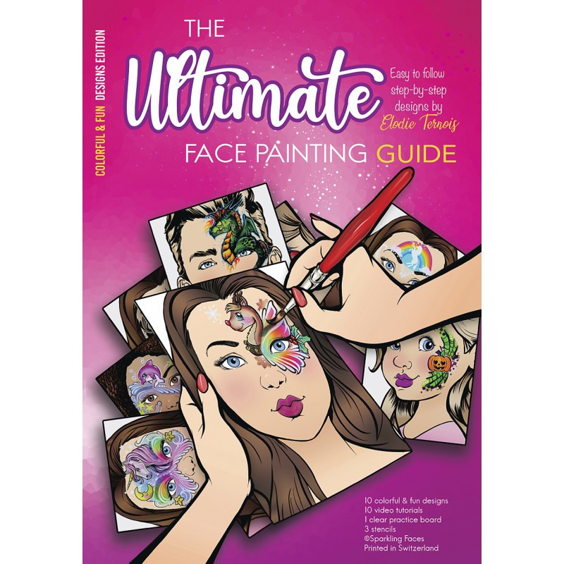The Ultimate - Face painting Guide - Elodie Ternois