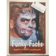Schminkbuch - Funky Faces - Masken für Herbst und Halloween