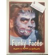 Schminkbuch - Funky Faces - Masken für Herbst und Halloween