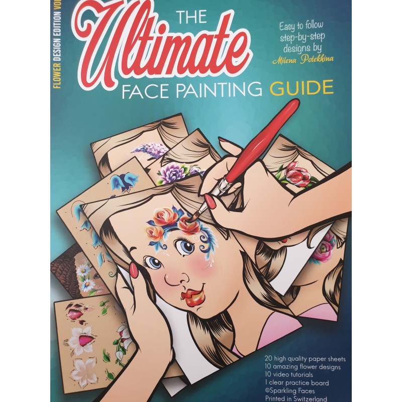 The Ultimate - Face painting Guide - Flower vol 1